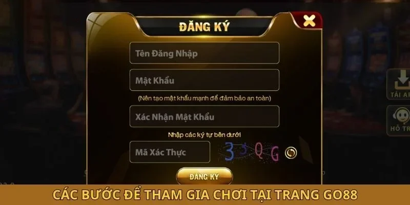 Các bước để tham gia chơi tại trang GO88