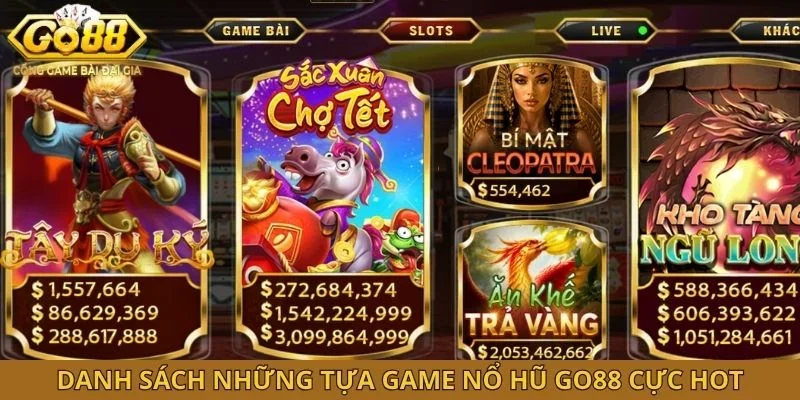 Danh sách những tựa game nổ hũ GO88 cực hot