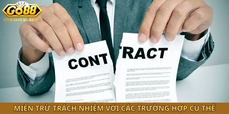 Miễn trừ trách nhiệm với các trường hợp cụ thể