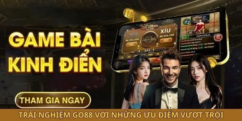 Trải nghiệm GO88 với những ưu điểm vượt trội