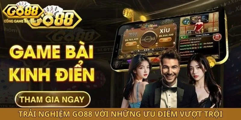 Trải nghiệm GO88 với những ưu điểm vượt trội